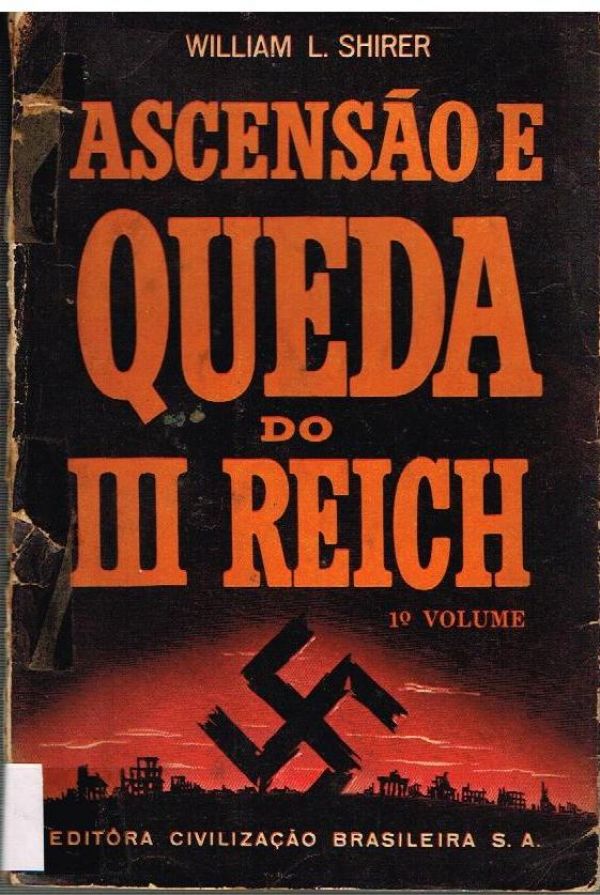 Ascensão e Queda do III Reich - 4º Vol.